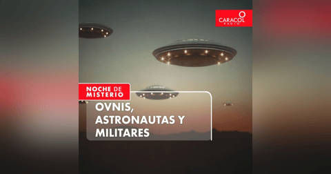 Ovnis, astronautas y militares Ovnis, astronautas y militares