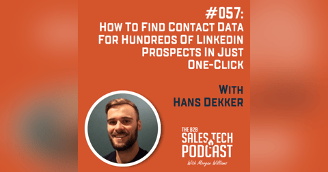 #057: How to Find Contact Data For Hundreds of LinkedIn Prospects in Just One-Click With Hans Dekker #057: How to Find Contact Data For Hundreds of LinkedIn Prospects in Just One-Click With Hans Dekker