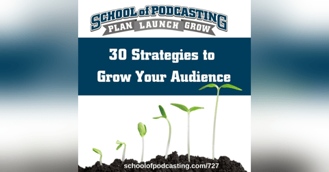 30 Strategies To Grow Your Podcast Audience 30 Strategies To Grow Your Podcast Audience
