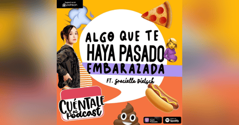 61. Algo que te haya pasado EMBARAZADA (Ft. Graciella Dietsch) 61. Algo que te haya pasado EMBARAZADA (Ft. Graciella Dietsch)