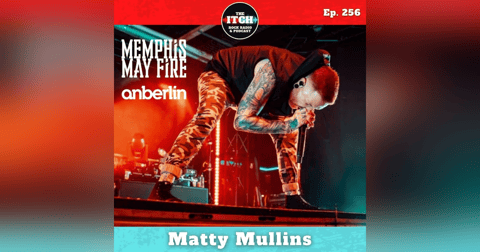 E256 Matty Mullins of Memphis May Fire and Anberlin on Blindside, Removing Our Masks, and Learning to Say No E256 Matty Mullins of Memphis May Fire and Anberlin on Blindside, Removing Our Masks, and Learning to Say No