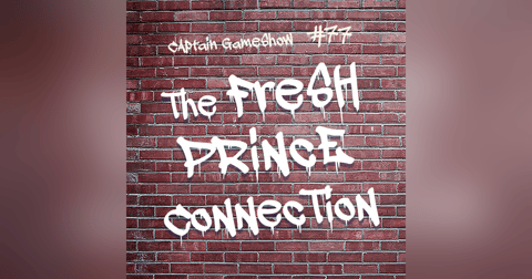 Episode 77: The Fresh Prince Connection Episode 77: The Fresh Prince Connection