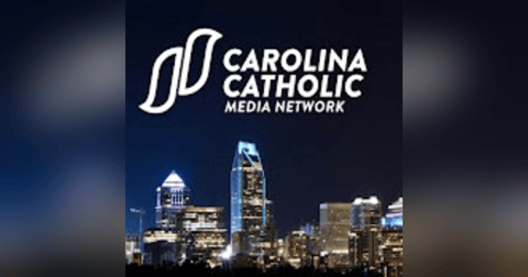 Carolina Catholic Media Network Carolina Catholic Media Network