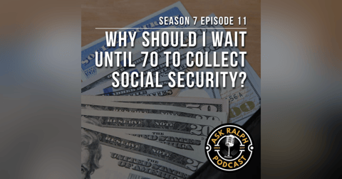 Why should I wait until 70 to collect social security? Why should I wait until 70 to collect social security?