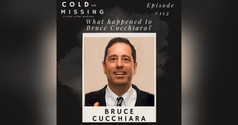 Cold and Missing: Bruce Cucchiara Cold and Missing: Bruce Cucchiara