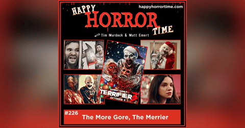 Ep 226: The More Gore, The Merrier Ep 226: The More Gore, The Merrier