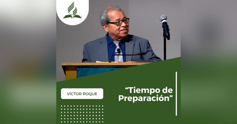 Victor Roque: "Tiempo de Preparación" | Reflexion Victor Roque: "Tiempo de Preparación" | Reflexion