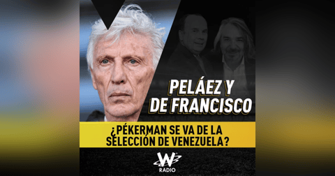 ¿Pékerman se va de la selección de Venezuela? ¿Pékerman se va de la selección de Venezuela?