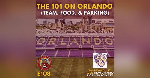 S1E108 - The 101 on Orlando (Team, Food, Parking, & More!) w/Special Guest Eddie from Orlando Lions Den Podcast! S1E108 - The 101 on Orlando (Team, Food, Parking, & More!) w/Special Guest Eddie from Orlando Lions Den Podcast!