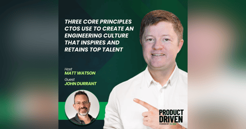 Three Core Principles CTOs Use to Create an Engineering Culture that Inspires and Retains Top Talent with John Durrant Three Core Principles CTOs Use to Create an Engineering Culture that Inspires and Retains Top Talent with John Durrant