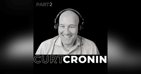 25. Part 2 - Unlocking Potential from Beyond the Comfort Zone with Curt Cronin 25. Part 2 - Unlocking Potential from Beyond the Comfort Zone with Curt Cronin