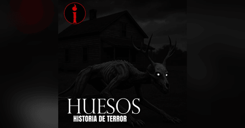 HUESOS - LA HISTORIA DE UNA CRIATURA NAHUAL │ INFRAMUNDO RELATOS HUESOS - LA HISTORIA DE UNA CRIATURA NAHUAL │ INFRAMUNDO RELATOS