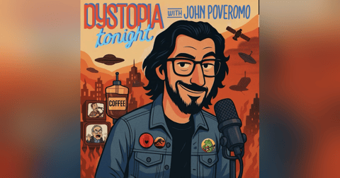 Dystopia Tonight With John Poveromo Dystopia Tonight With John Poveromo