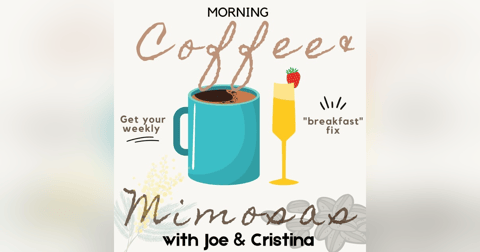Morning Coffee and Mimosas Podcast Morning Coffee and Mimosas Podcast