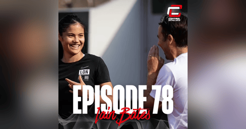 Episode 78: Iain Bates - LTA Head Of Women’s Tennis Episode 78: Iain Bates - LTA Head Of Women’s Tennis