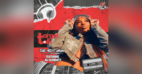 Target Talk - “The Most High” featuring Ali Almighty Target Talk - “The Most High” featuring Ali Almighty