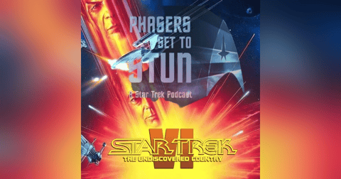 Phasers Set To Stun: Star Trek VI The Undiscovered Country Phasers Set To Stun: Star Trek VI The Undiscovered Country