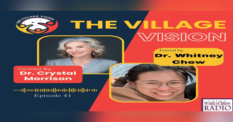 Dr. Whitney Chew on The Village Vision Podcast with Dr. Crystal Morrison Dr. Whitney Chew on The Village Vision Podcast with Dr. Crystal Morrison