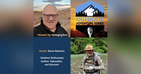 Steve Ramirez, Outdoor Enthusiast, Author, Naturalist, and Educator Steve Ramirez, Outdoor Enthusiast, Author, Naturalist, and Educator