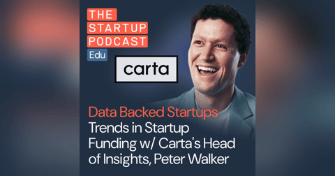 Trends in Startup Funding w/ Carta's Head of Insights, Peter Walker Trends in Startup Funding w/ Carta's Head of Insights, Peter Walker