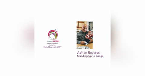 Gangs and Families w/ Adrian Reveles - S1E12 Gangs and Families w/ Adrian Reveles - S1E12