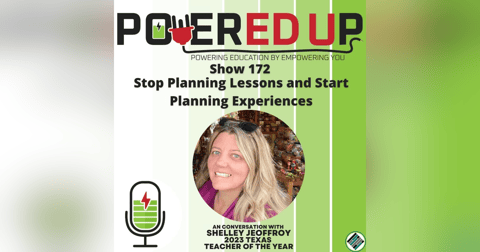 172: Stop Planning Lessons and Start Planning Experiences 172: Stop Planning Lessons and Start Planning Experiences