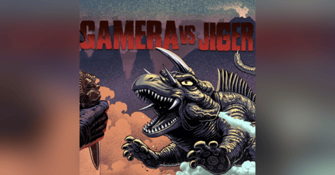 Episode 60: Gamera vs. Jiger Episode 60: Gamera vs. Jiger