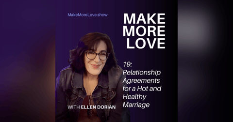 19: Relationship Agreements for a Hot and Healthy Marriage 19: Relationship Agreements for a Hot and Healthy Marriage