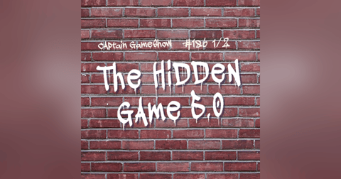 Episode 186 1/2: The Hidden Game 5.0 Episode 186 1/2: The Hidden Game 5.0