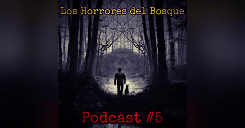 Los Horrores del Bosque / Podcast #5 voces de la cripta Los Horrores del Bosque / Podcast #5 voces de la cripta