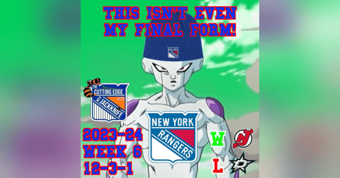 Rangers 2023-24 Week 6, This Isn't Even My Final Form! | The Cutting Edge W/JackKnife Rangers 2023-24 Week 6, This Isn't Even My Final Form! | The Cutting Edge W/JackKnife
