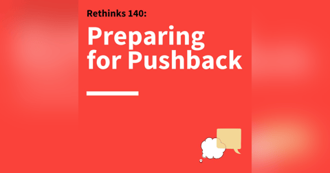 140. Rethinks: How to Handle a Skeptical Audience 140. Rethinks: How to Handle a Skeptical Audience