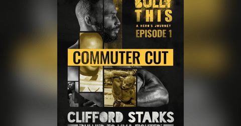 Bullied To MMA Fighter with Clifford Starks (30 min commuter version) Bullied To MMA Fighter with Clifford Starks (30 min commuter version)