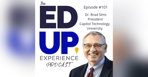 101: The Value of STEM Programs in Higher Education - with Dr. Brad Sims, President, Capitol Technology University 101: The Value of STEM Programs in Higher Education - with Dr. Brad Sims, President, Capitol Technology University