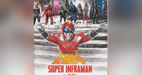 5.25: Kaiju Go 2025 and Infra-man (1975) 5.25: Kaiju Go 2025 and Infra-man (1975)
