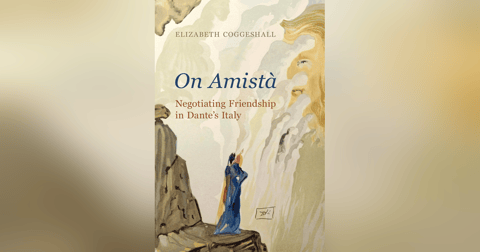 589 Dante and Friendship (with Elizabeth Coggeshall) | My Last Book with Dr Tara Bynum 589 Dante and Friendship (with Elizabeth Coggeshall) | My Last Book with Dr Tara Bynum