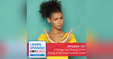 3 Things You Should STOP Doing at the Intermediate Level ♫ 127 3 Things You Should STOP Doing at the Intermediate Level ♫ 127