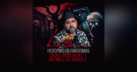 8 Historias de Fantasmas, Casas Embrujadas y Victimas del Podcast | EP 256 | EL NARRADOR 8 Historias de Fantasmas, Casas Embrujadas y Victimas del Podcast | EP 256 | EL NARRADOR