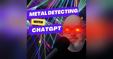 Can ChatGPT Help you with Metal Detecting Can ChatGPT Help you with Metal Detecting