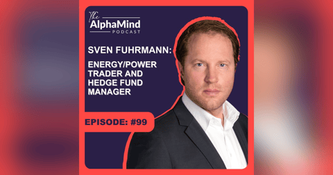 #99 Sven Fuhrmann: Energy/Power Trader and Hedge Fund Manager #99 Sven Fuhrmann: Energy/Power Trader and Hedge Fund Manager