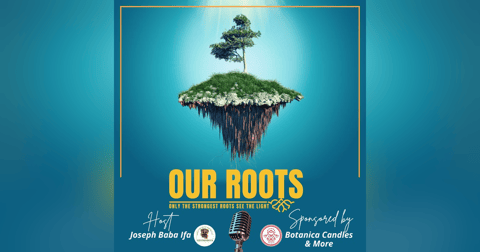 Our Roots: Only the Strongest Roots See the Light Our Roots: Only the Strongest Roots See the Light