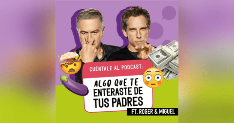 15. Algo que te enteraste de TUS PADRES (Ft. Roger & Miguel) 15. Algo que te enteraste de TUS PADRES (Ft. Roger & Miguel)