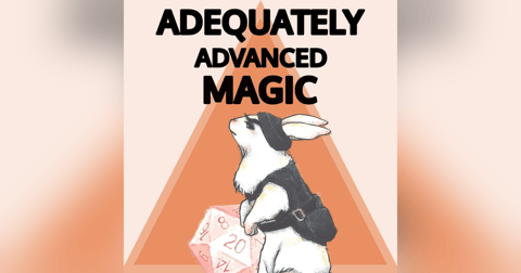 Adequately Advanced Magic Adequately Advanced Magic