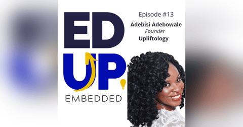 13: Adebisi Adebowale, Founder, Upliftology 13: Adebisi Adebowale, Founder, Upliftology