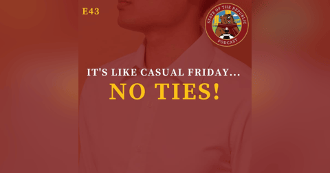 S1E43 - It's Like Casual Friday...NO TIES! S1E43 - It's Like Casual Friday...NO TIES!