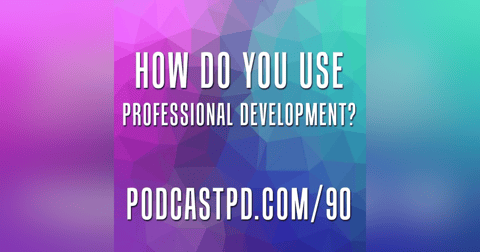 How Do You Use Professional Development - PPD090 How Do You Use Professional Development - PPD090