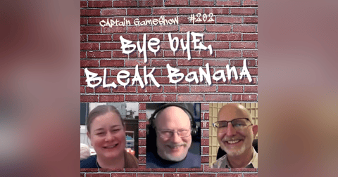 Episode 202: Bye Bye, Bleak Banana Episode 202: Bye Bye, Bleak Banana