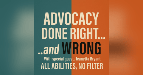 Advocacy Done Right.... and Wrong Advocacy Done Right.... and Wrong