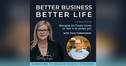 Managing the People Issues (or How to Let People Go!) with Tony Falkenstein Managing the People Issues (or How to Let People Go!) with Tony Falkenstein