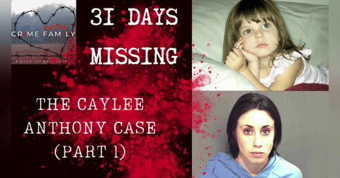 31 DAYS MISSING: THE CAYLEE ANTHONY CASE (PART 1) 31 DAYS MISSING: THE CAYLEE ANTHONY CASE (PART 1)